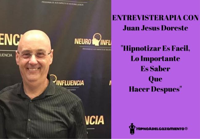 Entrevisterapia Con Juan Jesús Doreste “Hipnotizar es fácil, lo importante es saber qué hacer después”